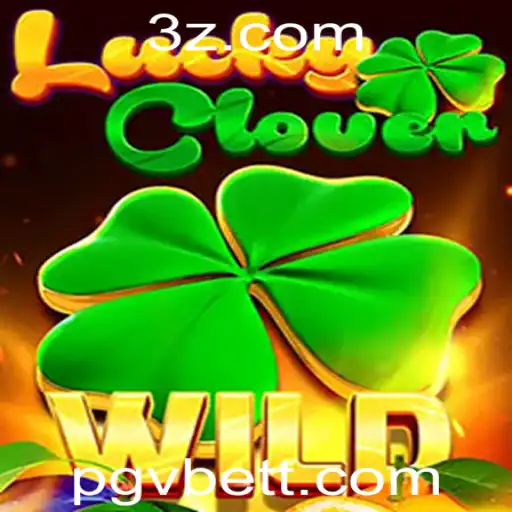 pgvbet - Descubra o Fascinante Mundo de LuckyClover em pgvbet
